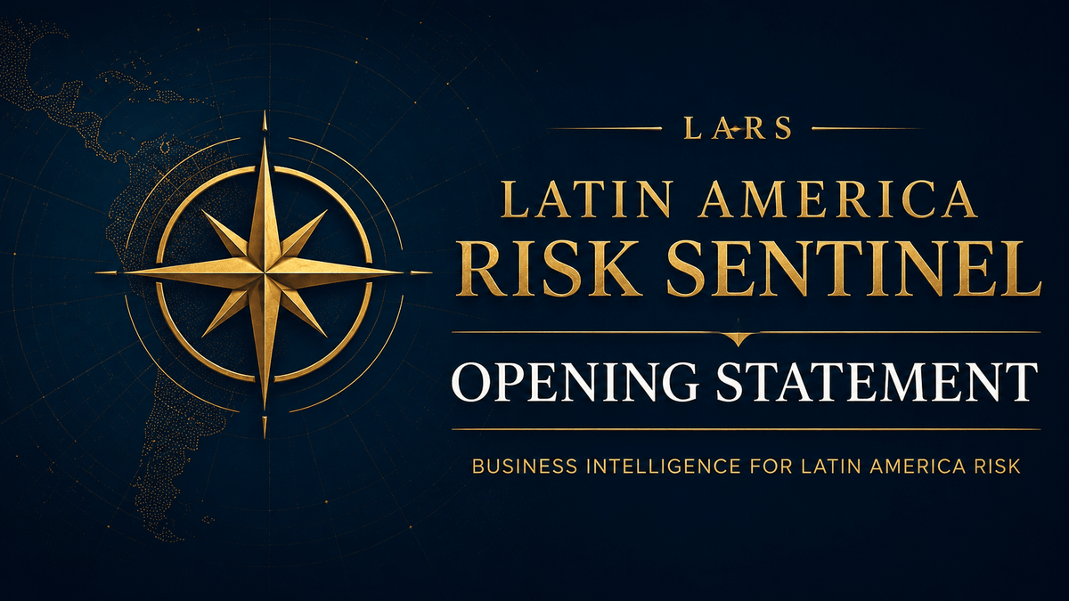 Introducing Latin America Risk Sentinel