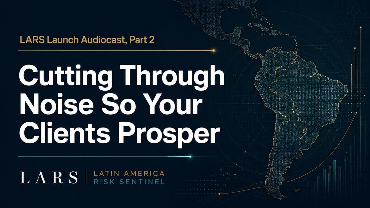 LARS Launch Audiocast, Part 2: Cutting Through Noise So Your Clients Prosper