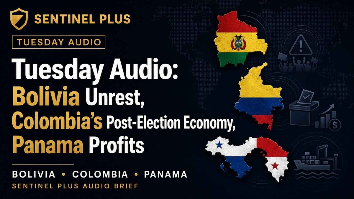 Tuesday Audio: Bolivia Unrest, Colombia’s Post‑Election Economy, Panama Profits