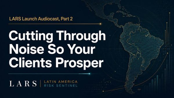 LARS Launch Audiocast, Part 2: Cutting Through Noise So Your Clients Prosper