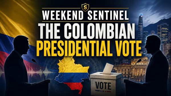 Weekend Sentinel: The Colombian Presidential Vote