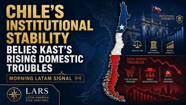 Chile’s Institutional Stability Belies Kast’s Rising Domestic Troubles