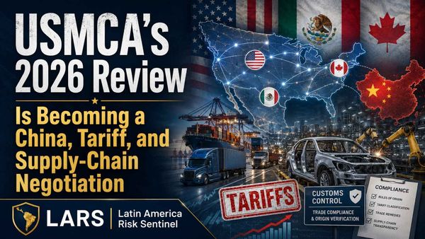 USMCA’s 2026 Review Is Becoming a China, Tariff, and Supply-Chain Negotiation