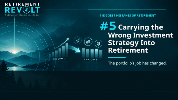 Mistake #5, Carrying the Wrong Investment Strategy Into Retirement