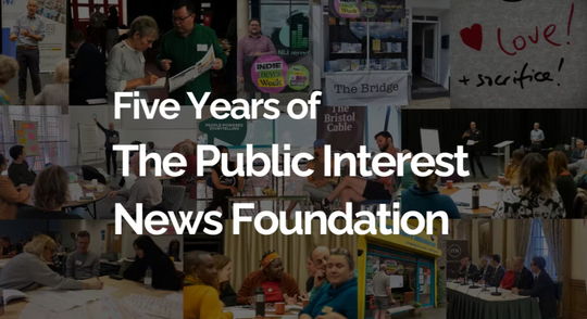 Five years of the Public Interest News Foundation