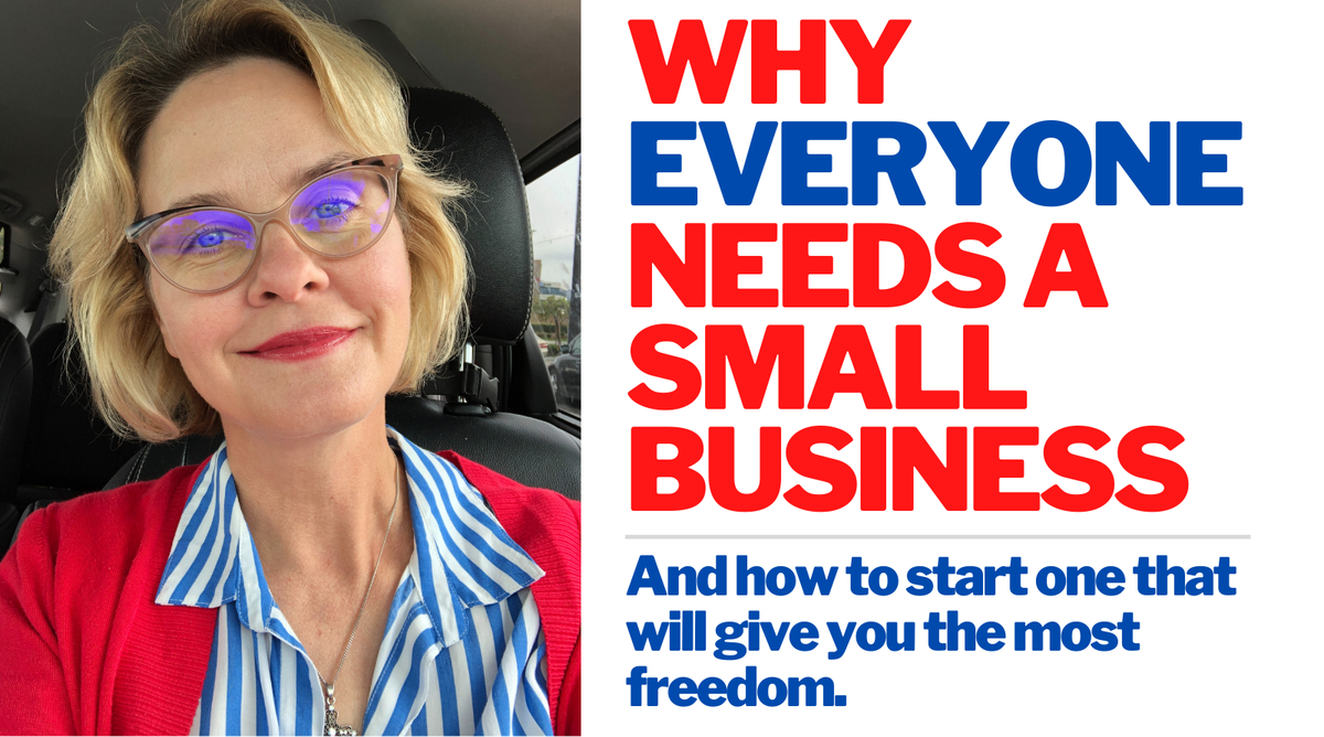 Why Everyone Needs a Small Business