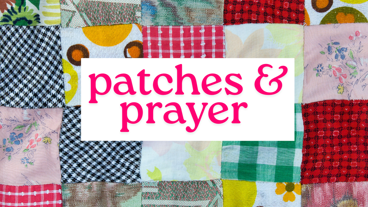 Join Us for Patches & Prayer Zoom Call Tonight (1/8) - Postponed