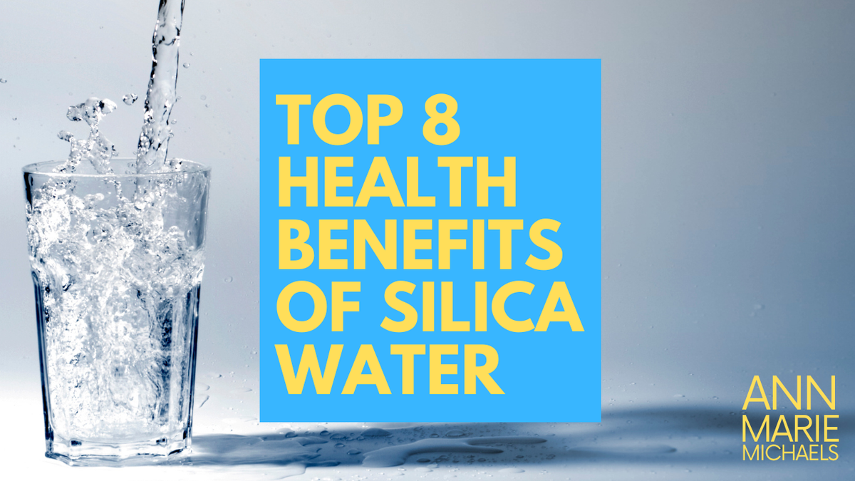 Top 8 Health Benefits of Silica Water