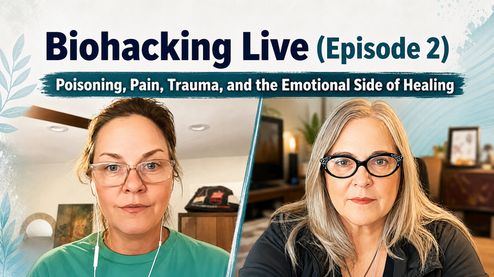 Biohacking Live (Episode 2): Poisoning, Pain, Trauma, and the Emotional Side of Healing