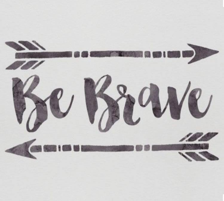 Be Brave