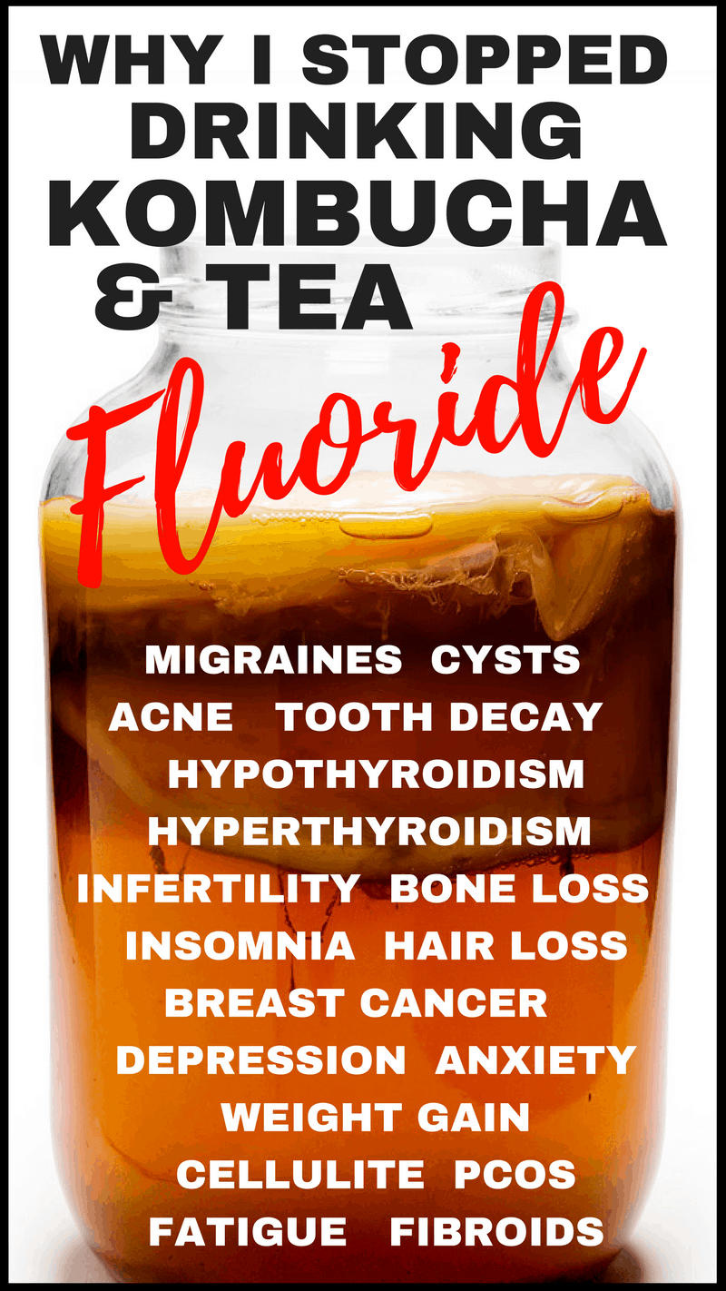 Fluoride in Kombucha: Why I Stopped Drinking Kombucha and Tea