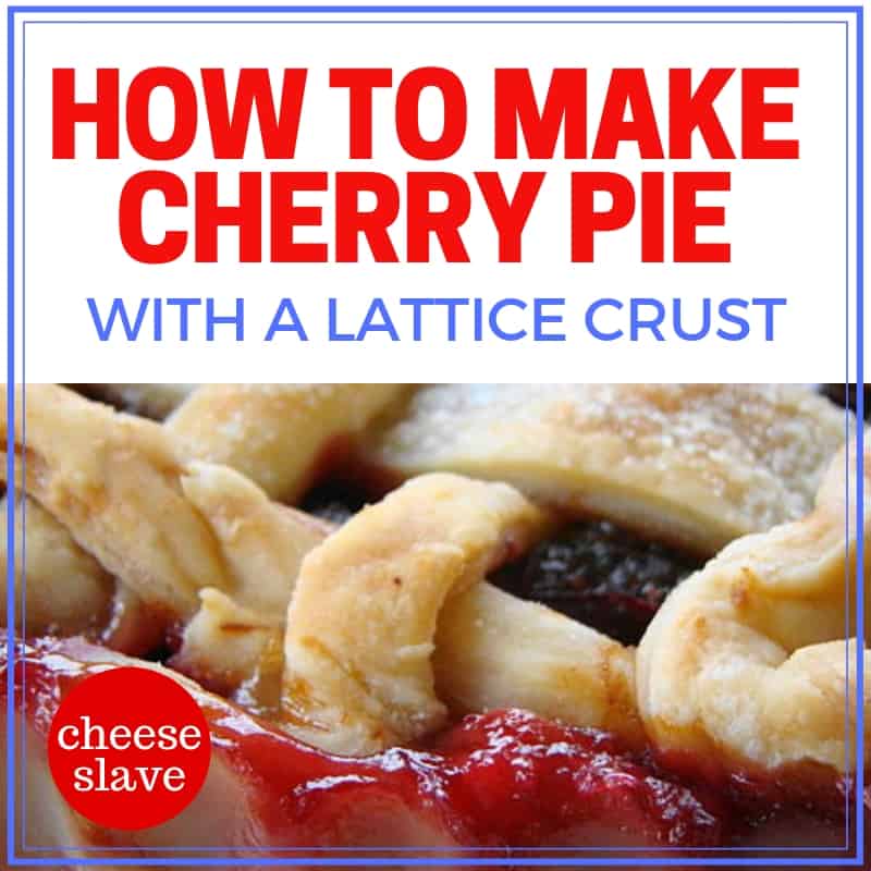 How To Make Cherry Pie With A Lattice Crust