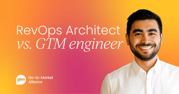 RevOps Architect vs. GTM Engineer: Redefining technical revenue leadership