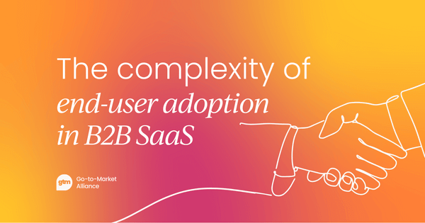 The complexity of end-user adoption in B2B SaaS