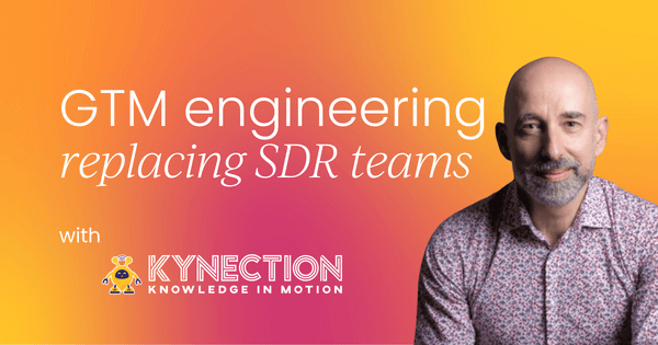 Why GTM engineering is replacing SDR teams and  what that means for SMEs