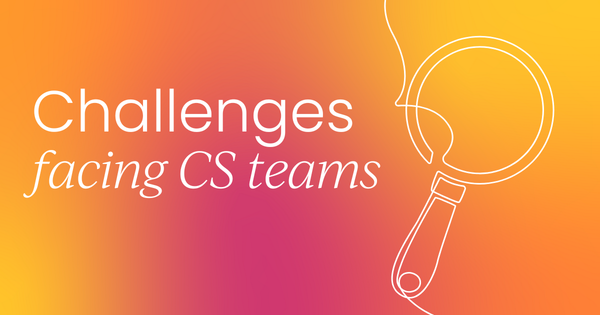 The major challenges  facing customer success