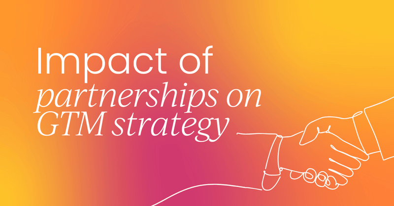 The impact of partnerships on go-to-market strategy