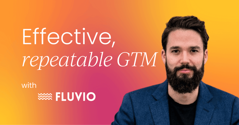 How to build an effective, repeatable go-to-market process