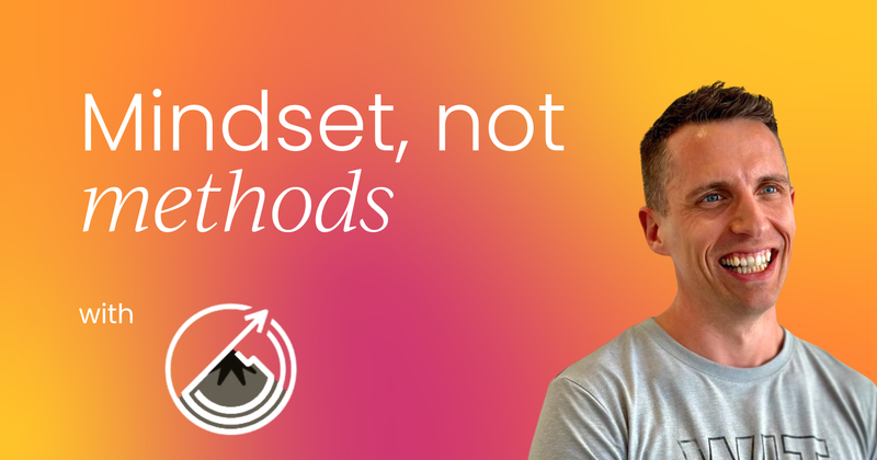 Why mindset, not methods, is the key to revenue growth