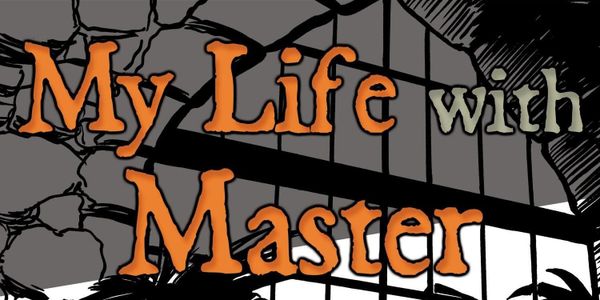 My Life With Master