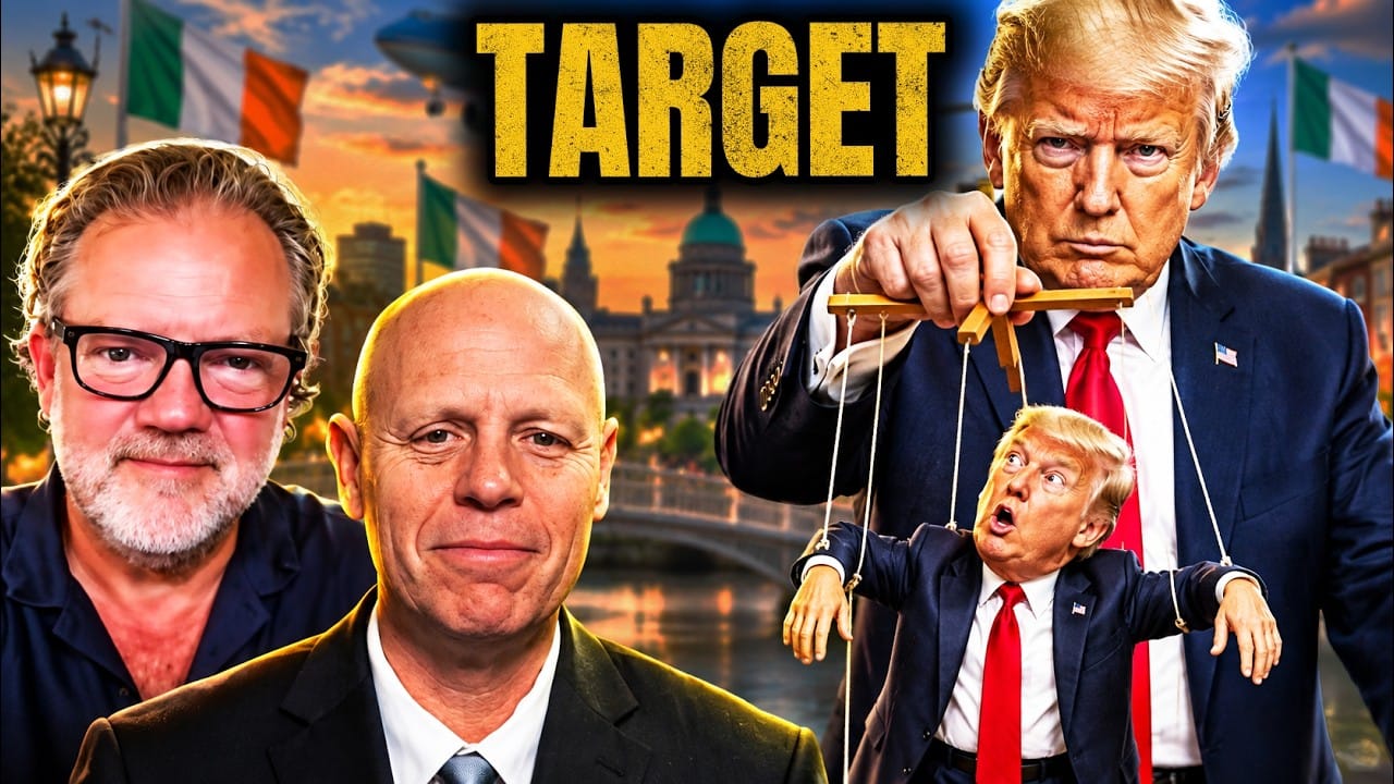Mark Attwood, grey beard and black-framed glasses, and Blaine Holt, bald in a dark suit and tie, on the left against a Dublin skyline hung with Irish tricolours. On the right a stern Donald Trump works the strings of a smaller marionette Trump. Title card: TARGET