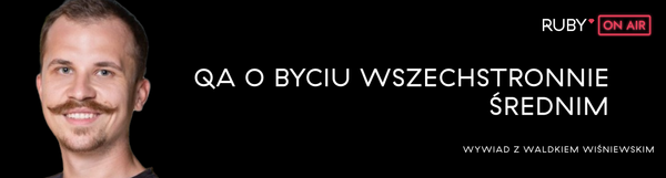 Prawdziwe Oblicze Pracy Testera Oprogramowania