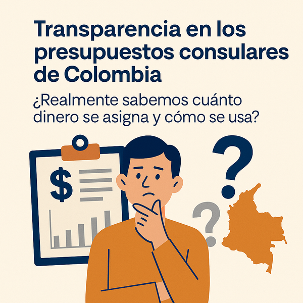 ¿A dónde va el dinero de los consulados colombianos? Una mirada a la transparencia