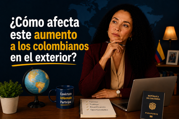 ¿Cómo afecta este aumento a los colombianos en el exterior?