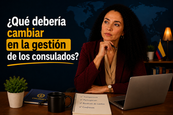 ¿Qué debería cambiar en la gestión de los consulados?