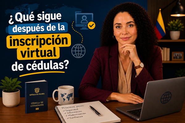 ¿Qué sigue después de la inscripción virtual de cédulas?