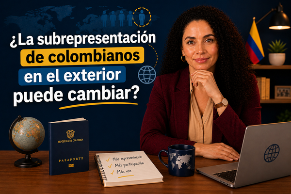 ¿La subrepresentación de colombianos en el exterior puede cambiar?