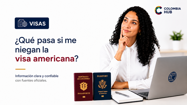 ¿Qué pasa si me niegan la visa americana?