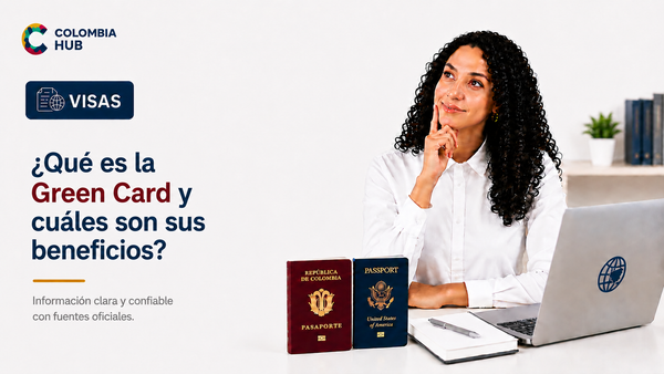 ¿Qué es la Green Card y cuáles son sus beneficios?