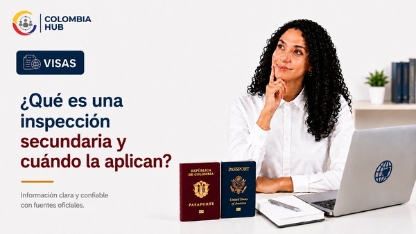 ¿Qué es una inspección secundaria y cuándo la aplican?