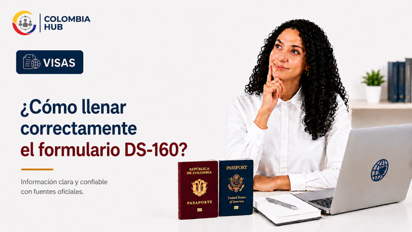 ¿Cómo llenar correctamente el formulario DS-160?