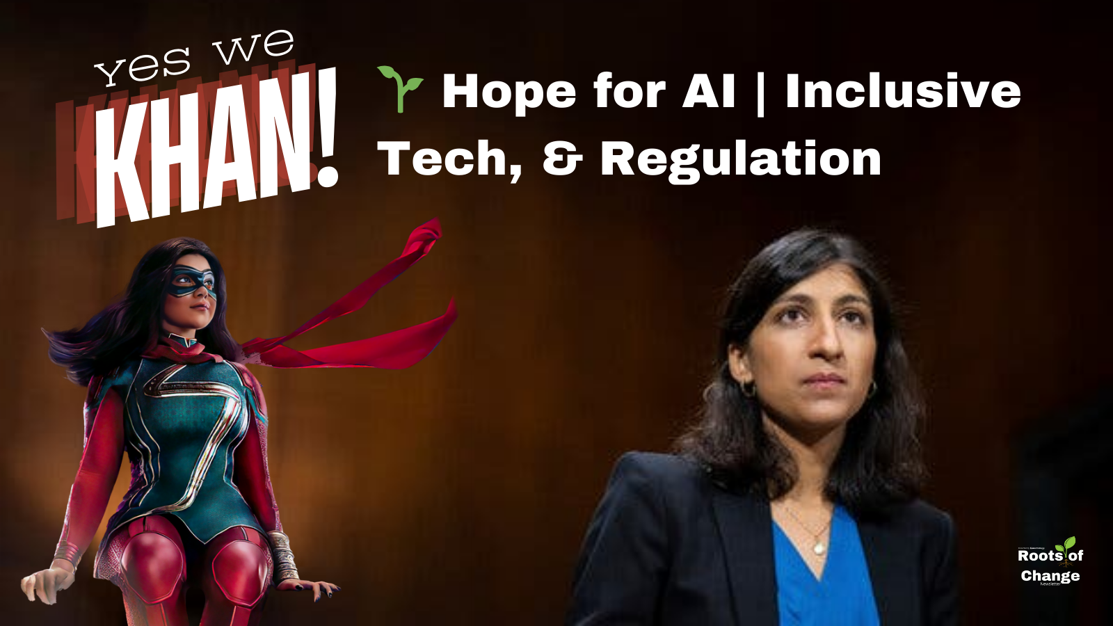 Yes we Kahn! Hope for AI with Ms. Marvel aka Kamala Khan and FTC Chair, Lina Kahn