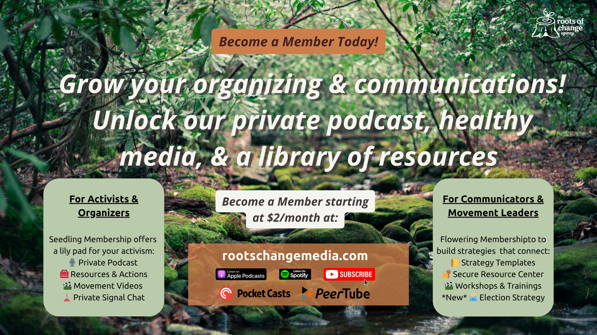"Grow Your organizing and communications! Unlock our private podcast, healthy media, and a library of resources. Become a member today!" text overlayed a moss covered river