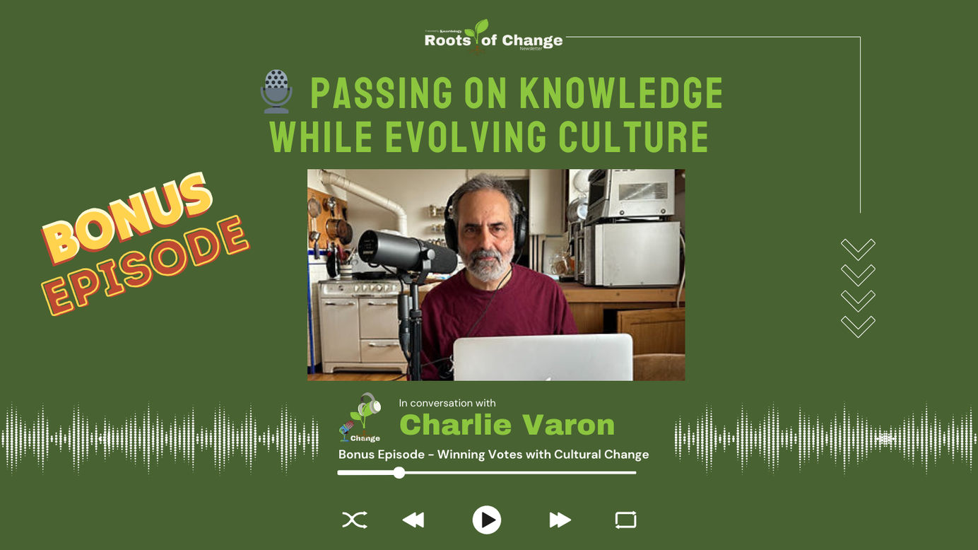 bonus episode with charlie Varon - Winning Votes with Cultural Change