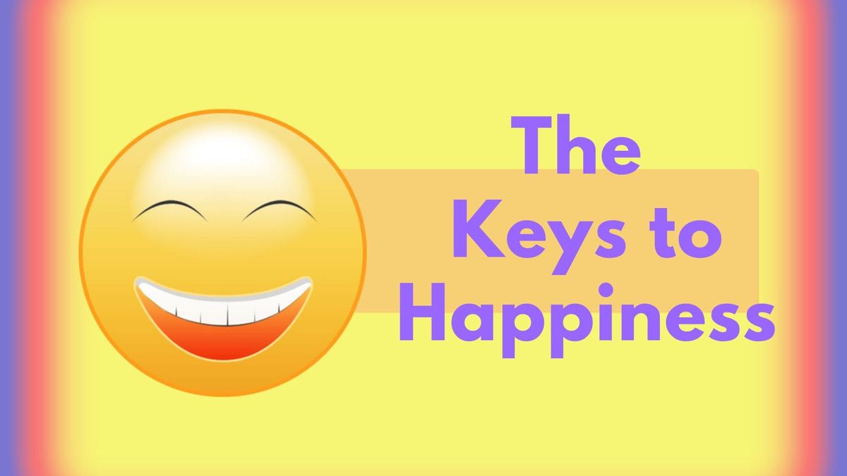 The Keys to Happiness - Part 5