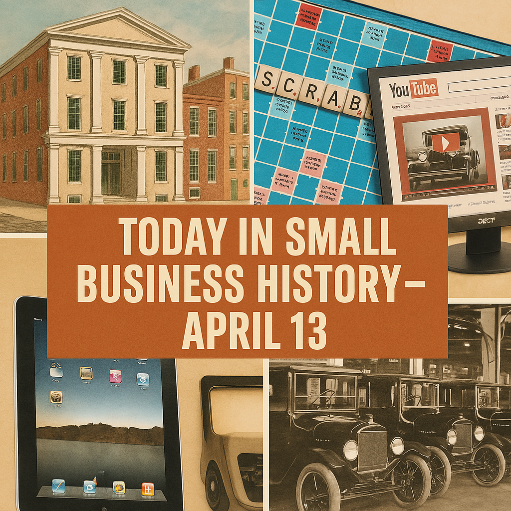Today in Small Business History – April 13th