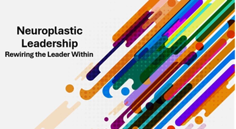 Neuroplastic Leadership