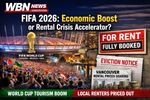 FIFA 2026: Economic Boost or Rental Crisis Accelerator?