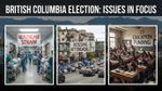 British Columbia's Ten Breaking Points Before Election Day