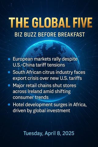 The Global Five: Biz Buzz Before Breakfast: Tuesday, April 8, 2025 - Ireland Closing Stores!