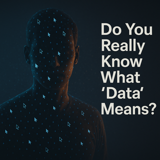 Do You Really Know What “Data” Means?