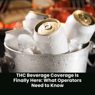 THC Beverage Coverage Is Finally Here: What Operators Need to Know