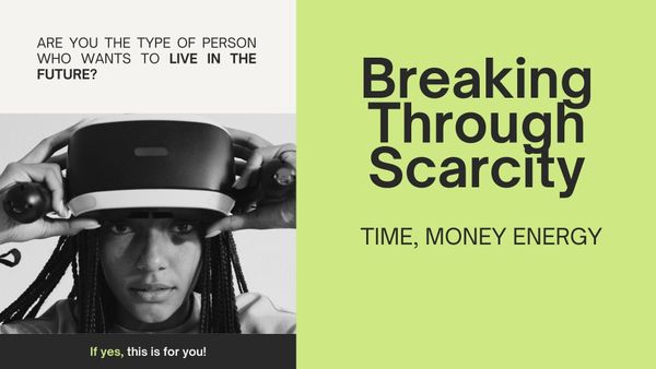 Breaking Through Scarcity: Time, Money, Energy - Part 5