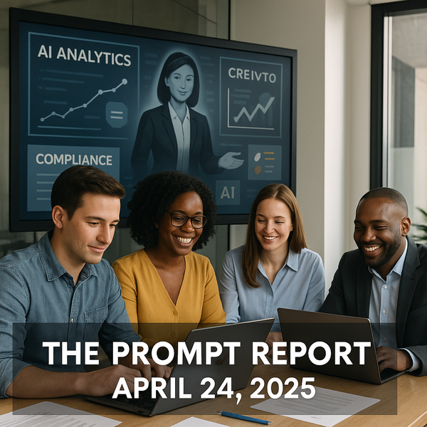 The Prompt Report – April 24, 2025: Grok AI: The New Crypto Game Changer - And More!