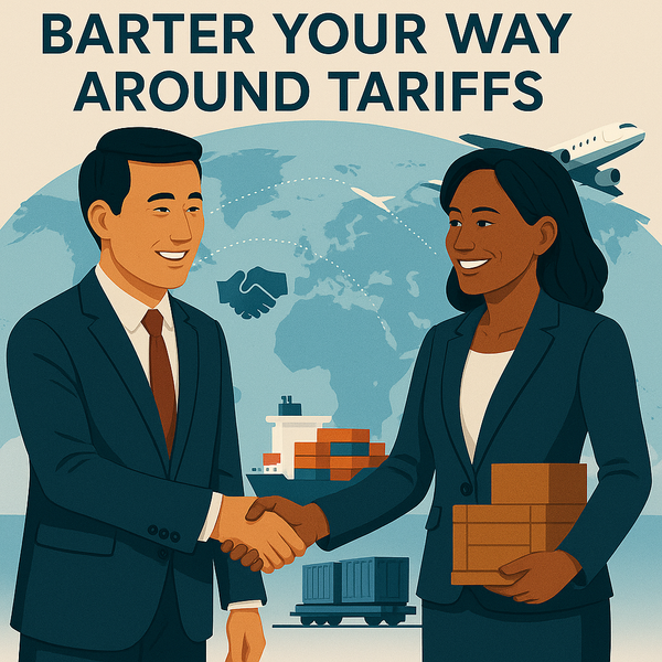 Bartering to Beat Tariffs: How Smart Deals Save Big Money