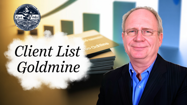 Your Client List Is Gold—If You Know How to Use It
